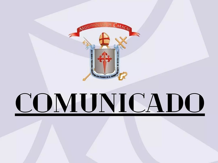 Arquidiócesis de Caracas, contundente ante ola de noticias falsas - COMUNICADO OFICIAL - FOTO